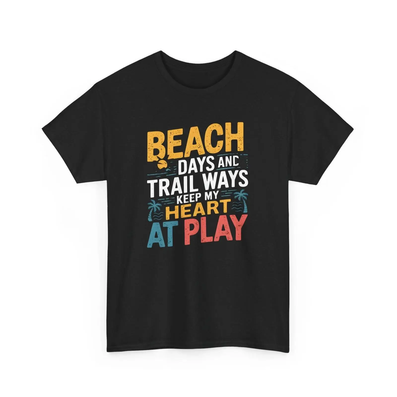 Outdoor Adventure Quotes - Beach Days Trail Ways T 셔츠