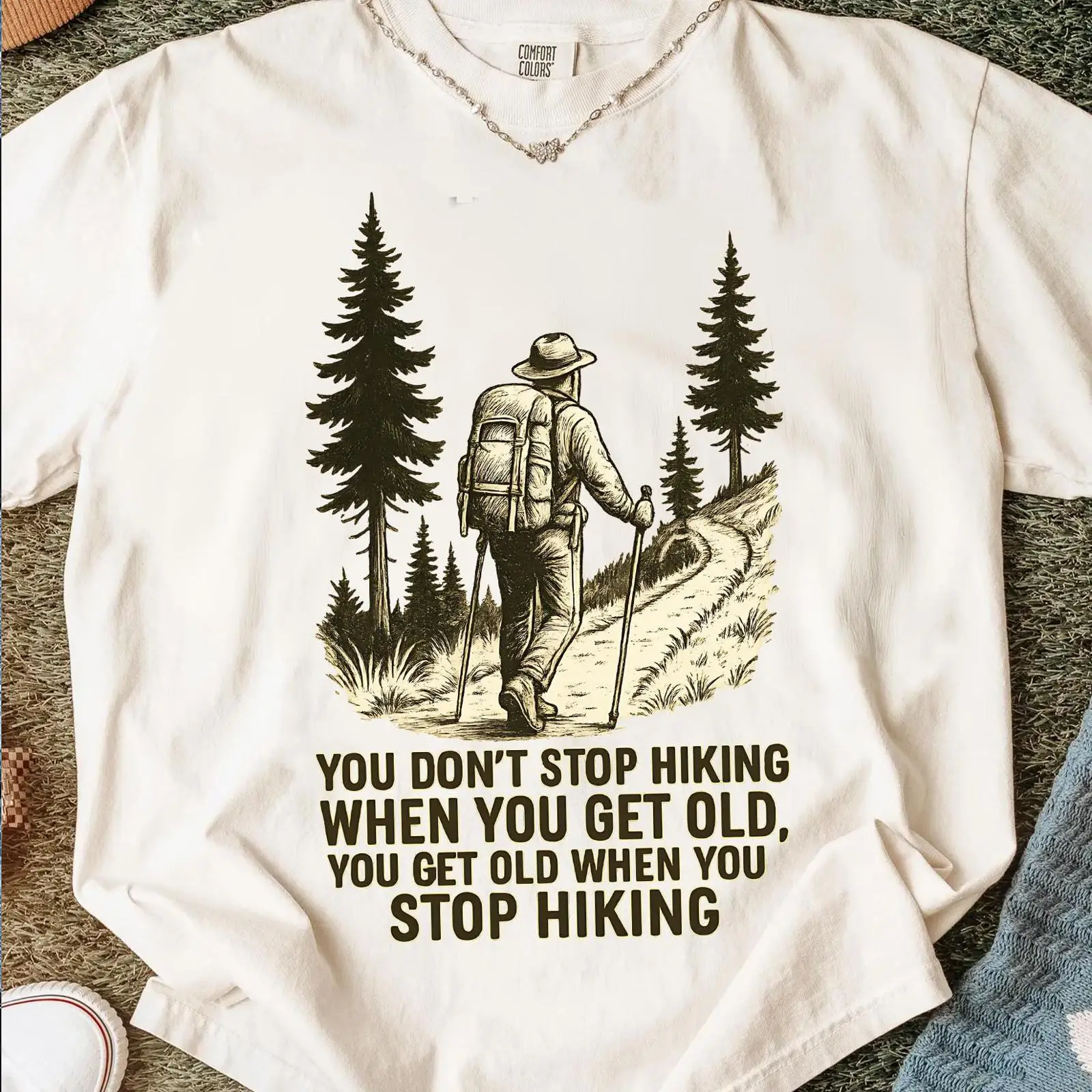 Outdoor Adventure Quotes - 나는 늙어도 하이킹을 멈추지 않는다 재미있는